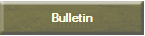Bulletin